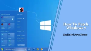 how to Install Windows 7 Theme Patcher