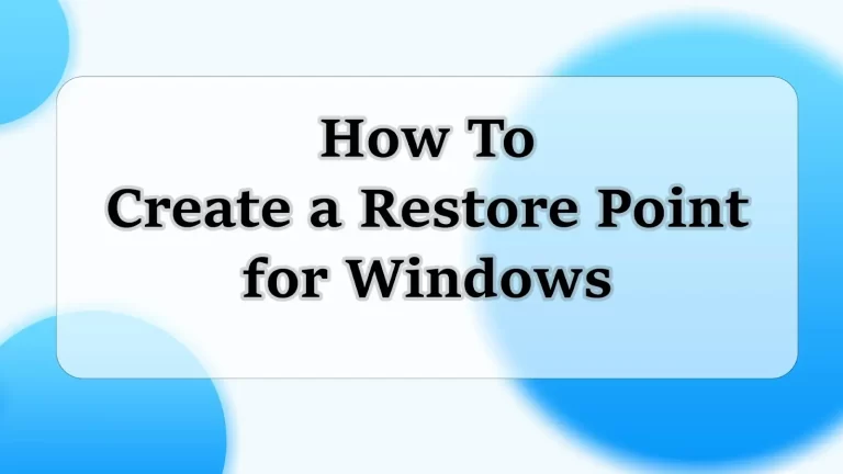 How To Create Windows Restore Point In a Simple Way How To Create Windows Restore Point